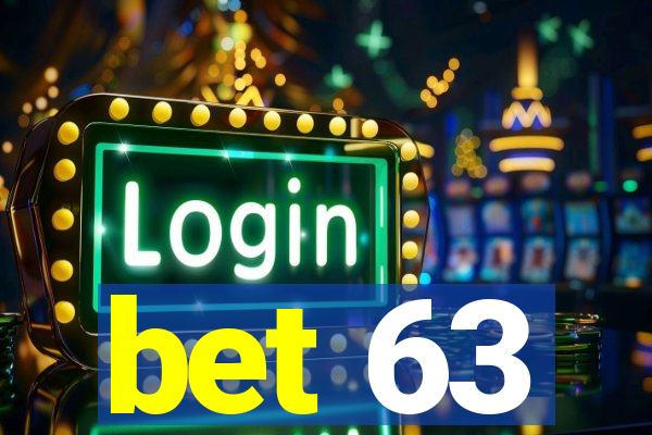 bet 63