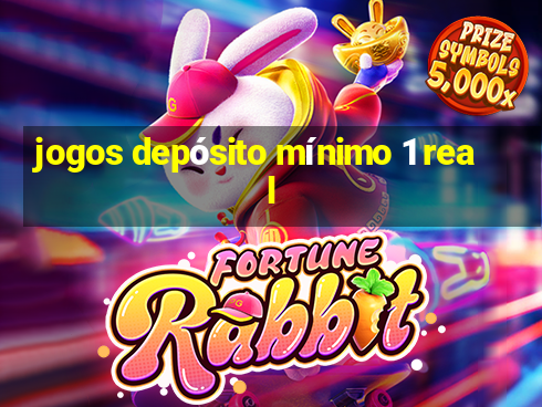 jogos depósito mínimo 1 real