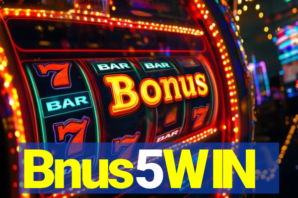 Bnus5WIN