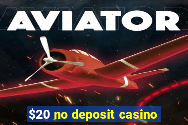 $20 no deposit casino