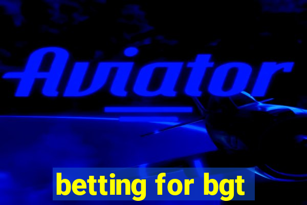 betting for bgt