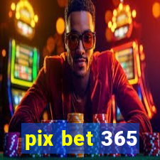 pix bet 365