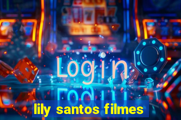 lily santos filmes