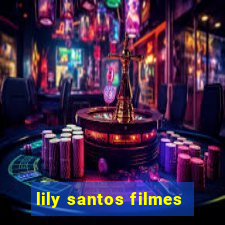 lily santos filmes