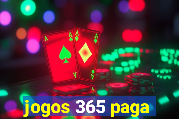 jogos 365 paga