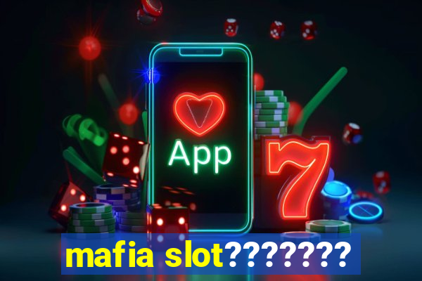 mafia slot???????