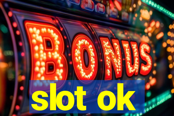 slot ok