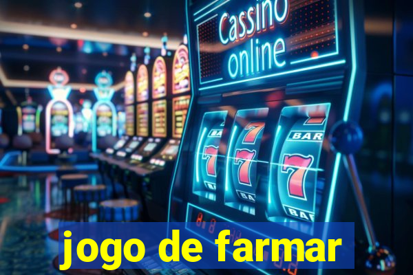 jogo de farmar