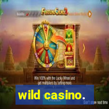 wild casino.