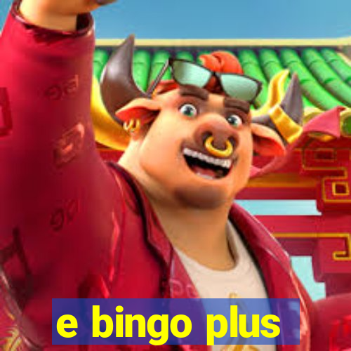 e bingo plus