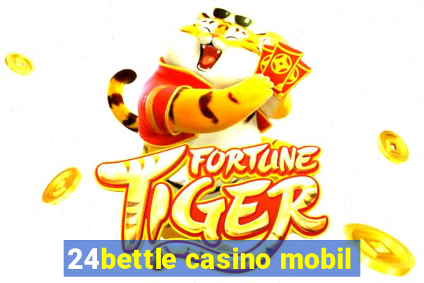 24bettle casino mobil