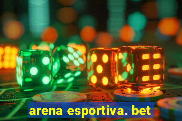 arena esportiva. bet