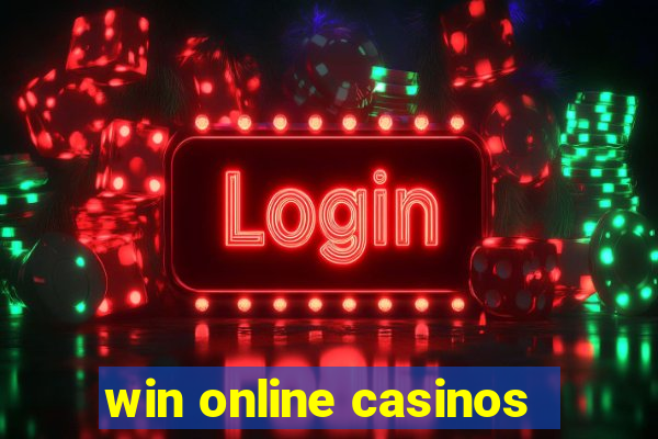 win online casinos