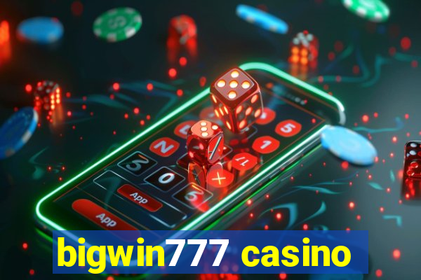 bigwin777 casino