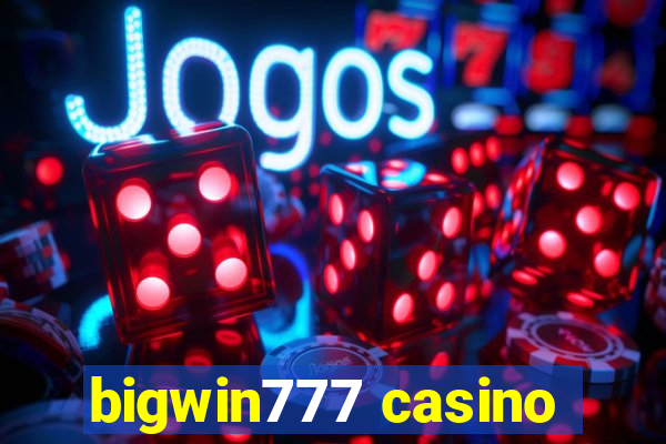 bigwin777 casino