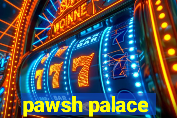 pawsh palace