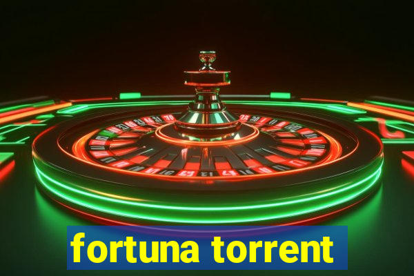 fortuna torrent