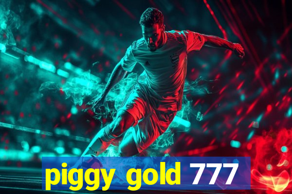 piggy gold 777