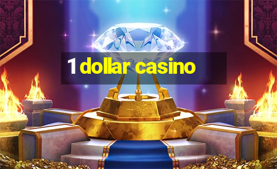 1 dollar casino