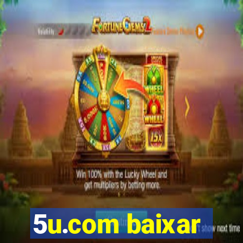 5u.com baixar