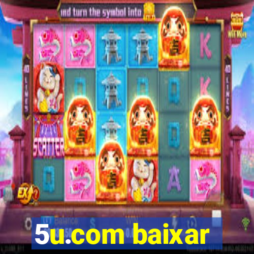 5u.com baixar