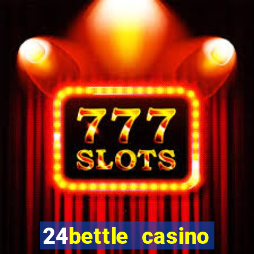 24bettle casino bonus ohne einzahlung