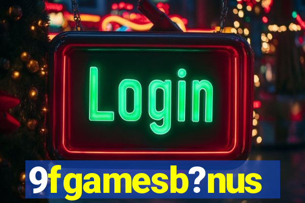 9fgamesb?nus