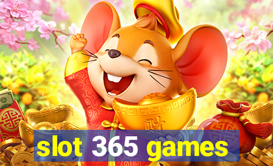 slot 365 games