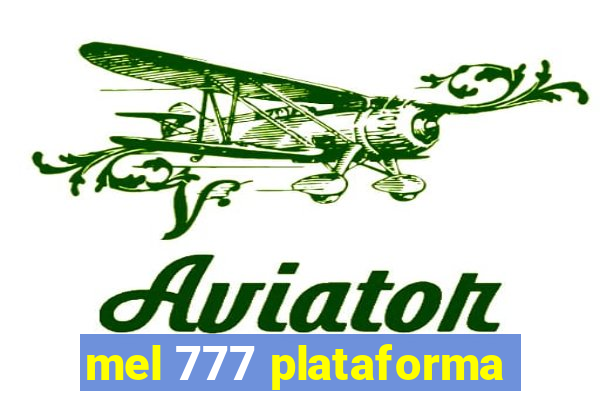 mel 777 plataforma