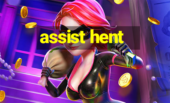 assist hent