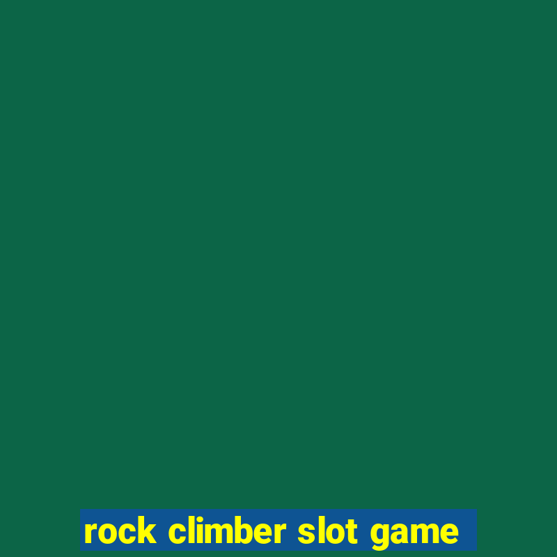 rock climber slot game