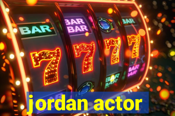 jordan actor