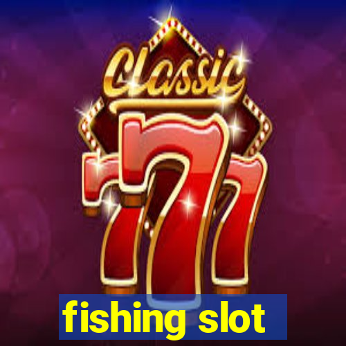 fishing slot