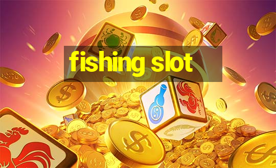 fishing slot