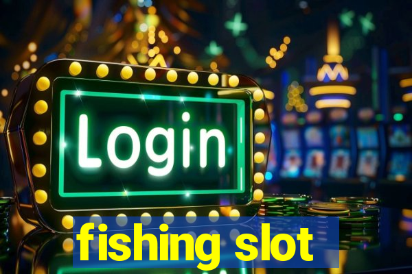 fishing slot