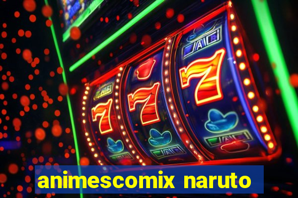 animescomix naruto