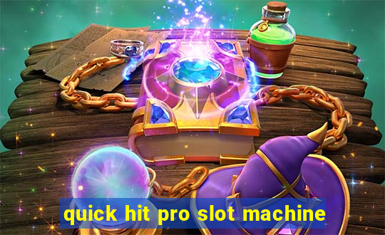 quick hit pro slot machine