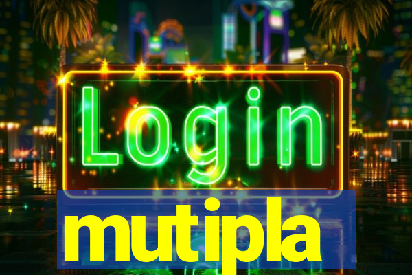 mutipla