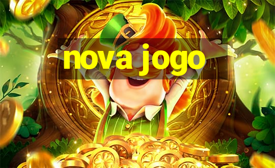 nova jogo