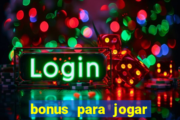 bonus para jogar no tigre