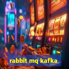 rabbit mq kafka