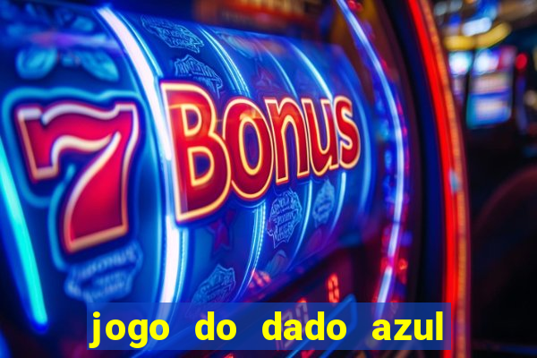 jogo do dado azul e vermelho