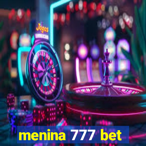 menina 777 bet