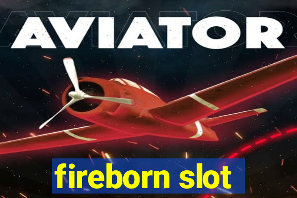 fireborn slot