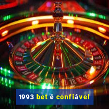 1993 bet é confiável