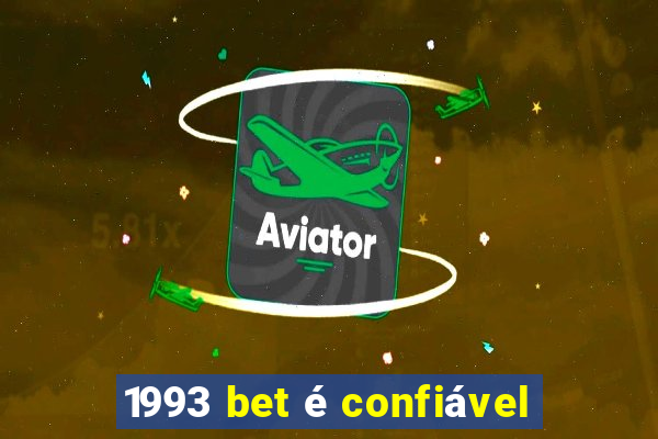 1993 bet é confiável