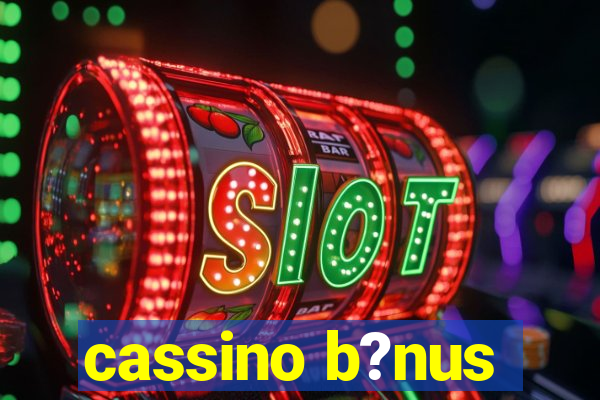 cassino b?nus