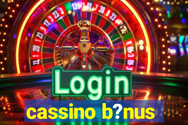 cassino b?nus