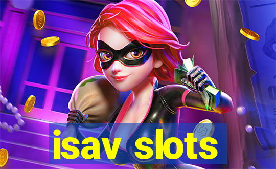 isav slots