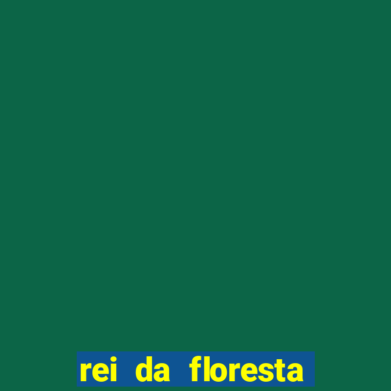 rei da floresta slot download